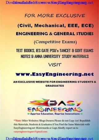 **Note: Other Websites/Blogs Owners Please do not Copy (or) Republish
this Materials, Students & Graduates if You Find the Same Materials with
EasyEngineering.net Watermarks or Logo, Kindly report us to
easyengineeringnet@gmail.com
Downloaded From : www.EasyEngineering.net
Downloaded From : www.EasyEngineering.net
Downloaded From : www.EasyEngineering.net
Downloaded From : www.EasyEngineering.net
www.EasyEngineering.net
 