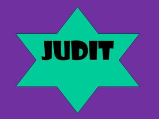 JUDIT
 