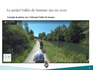 Le projet Vallée de Somme 360 en 2020
3
0
Exemple de photos 360 : Véloroute Vallée de Somme
 