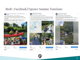 BtoB : Facebook l’Agence Somme Tourisme
4
3
 