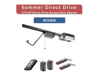 Sommer Direct Drive3/4-HP Direct Drive Garage Door Opener REVIEW 
