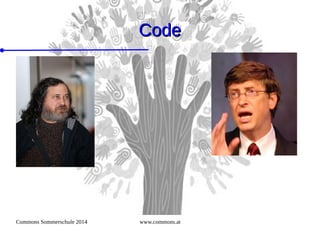 Commons Sommerschule 2014 www.commons.at
CodeCode
 