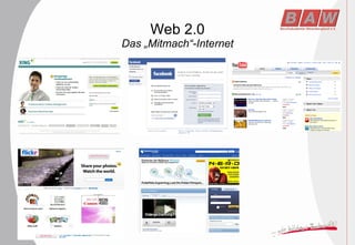 Web 2.0 Das „Mitmach“-Internet 