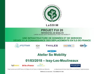 Projet soutenu par la BPI France et la Région Ile-de-France, et labélisé par Advancity
PROJET FUI 20
RÉFÉRENTIEL DE MOBILI...