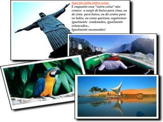 Aqui faz falta outra coisa.  E enquanto essa "outra coisa" não comece  a surgir de baixo para cima, ou de cima  para baixo, ou do centro para os lados, ou como queiram, seguiremos igualmente  condenados, igualmente estancados...  Igualmente sacaneados!  