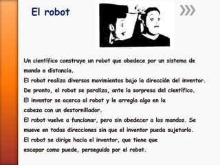 El robot
 