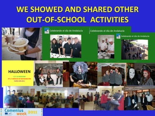 WE SHOWED AND SHARED OTHER
  OUT-OF-SCHOOL ACTIVITIES
 