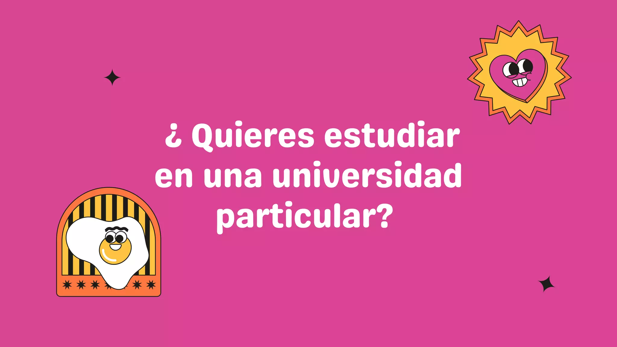 ¿ Quieres estudiar
en una universidad
particular?
 