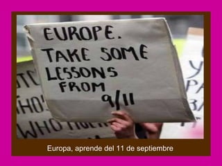 Europa, aprende del 11 de septiembre
 