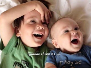 Quando chega a Luz
 