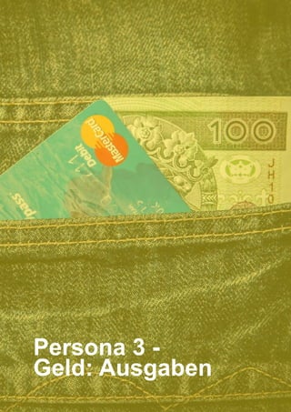 40
Persona 3 -
Geld: Ausgaben
 