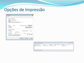 Opções de Impressão
 
