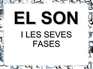 EL SON I LES SEVES FASES 