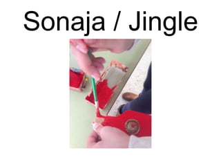 Sonaja / Jingle
 