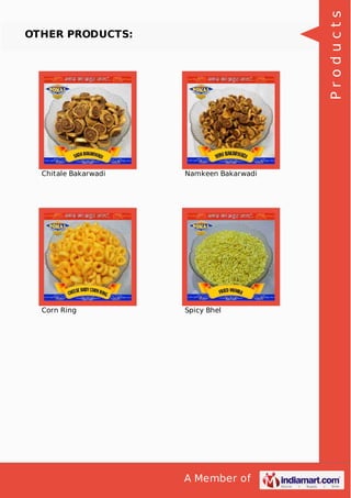A Member of
OTHER PRODUCTS:
Chitale Bakarwadi Namkeen Bakarwadi
Corn Ring Spicy Bhel
Products
 