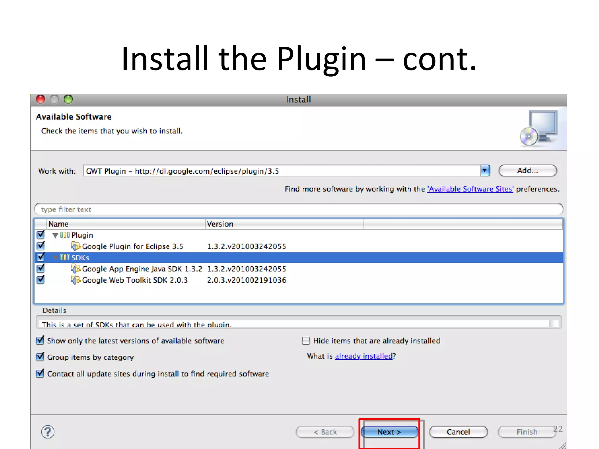 Install the Plugin – cont.




                             22
 