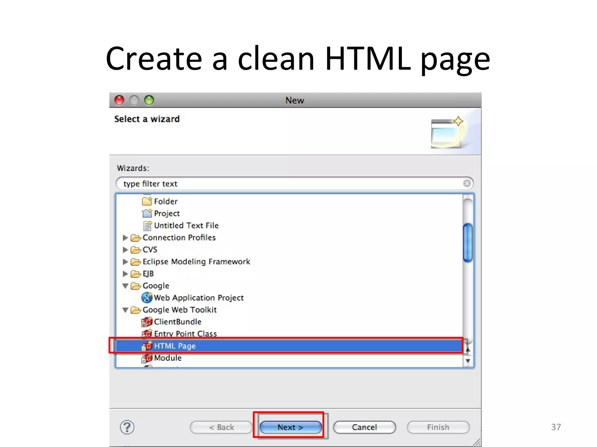 Create a clean HTML page




                           37
 