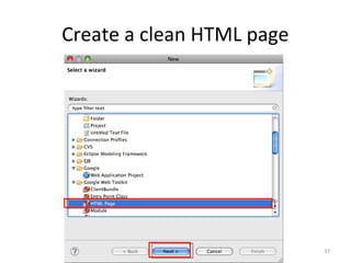 Create a clean HTML page




                           37
 