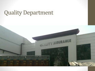 Quality Department
 