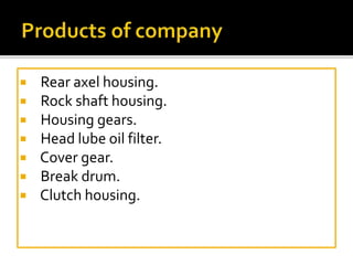  Rear axel housing.
 Rock shaft housing.
 Housing gears.
 Head lube oil filter.
 Cover gear.
 Break drum.
 Clutch housing.
 