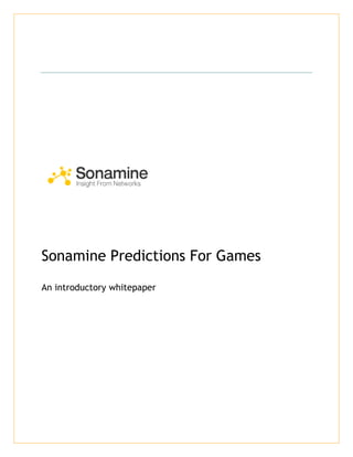 Sonamine Predictions For Games
An introductory whitepaper
 
