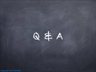 Q & A

Copyright 2013 @nuboat

 