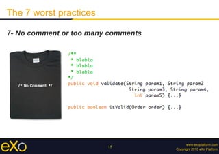 15
The 7 worst practices
7- No comment or too many comments
 