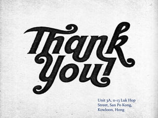 Unit 3A, 11-13 Luk Hop
Street, San Po Kong,
Kowloon, Hong Kong
 