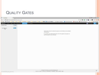 QUALITY GATES
39
 