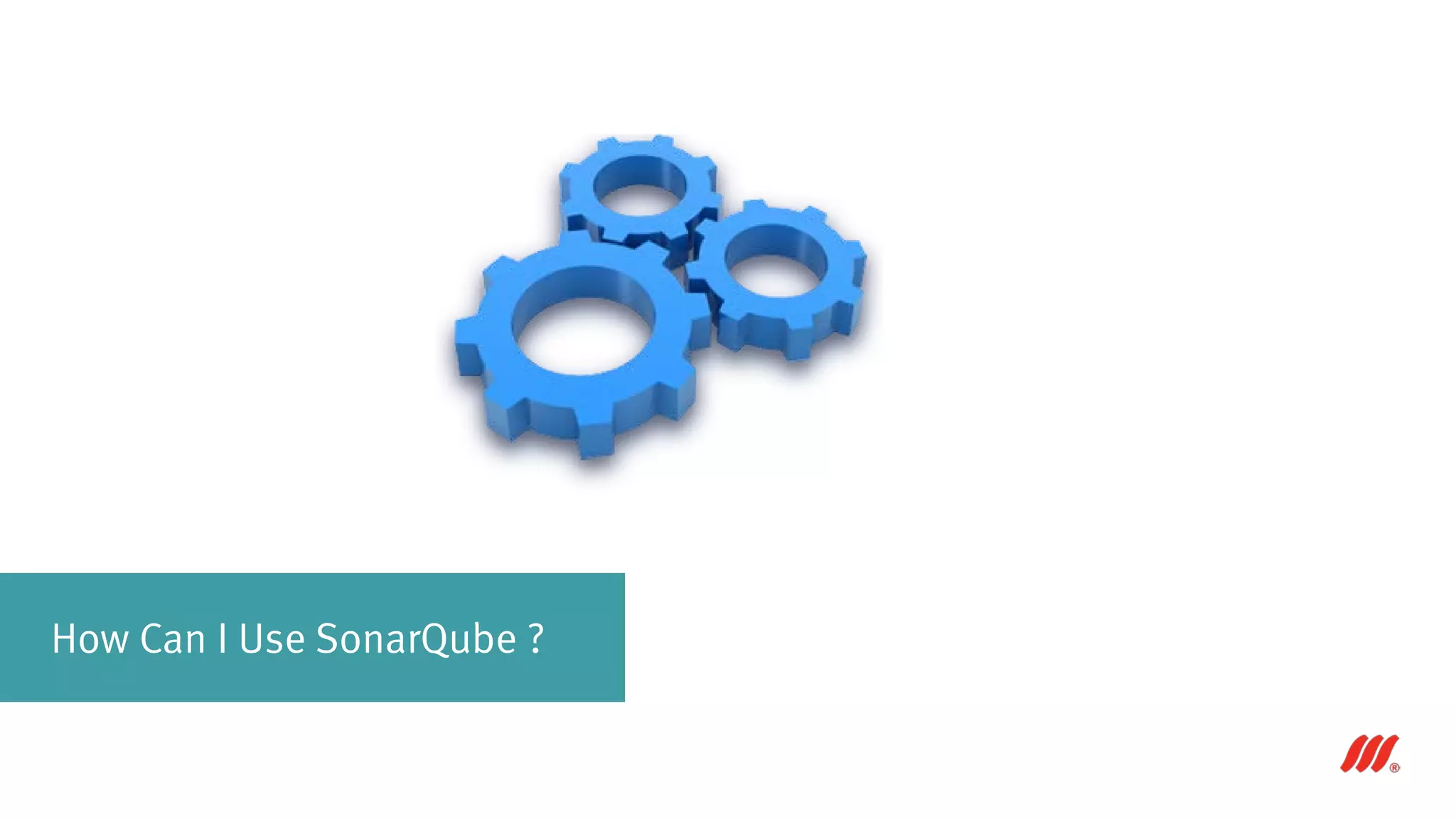 How Can I Use SonarQube ?
 