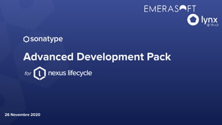 Advanced Development Pack
for
26 Novembre 2020
 