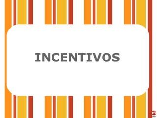 INCENTIVOS 
