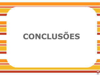 RECOMENDAÇÕES CONCLUSÕES 