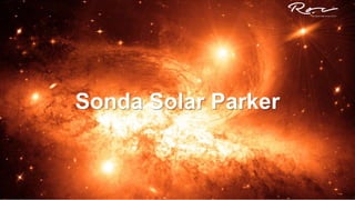 Sonda Solar Parker
 