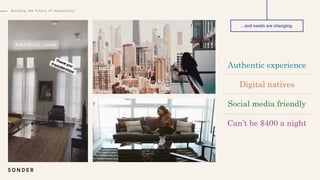 Building the Future of Hospitality
...and needs are changing.
 