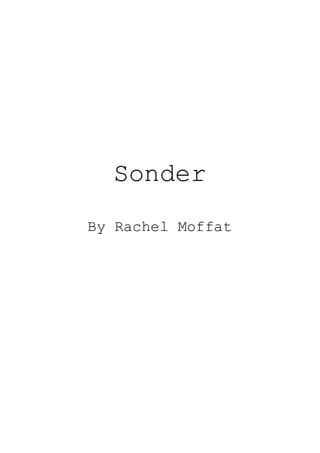 Sonder
By Rachel Moffat
 