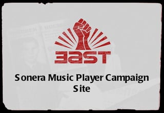 S onera Music Player Campaign
             S ite
 