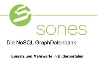 Die NoSQL GraphDatenbank Einsatz und Mehrwerte in Bilderportalen 