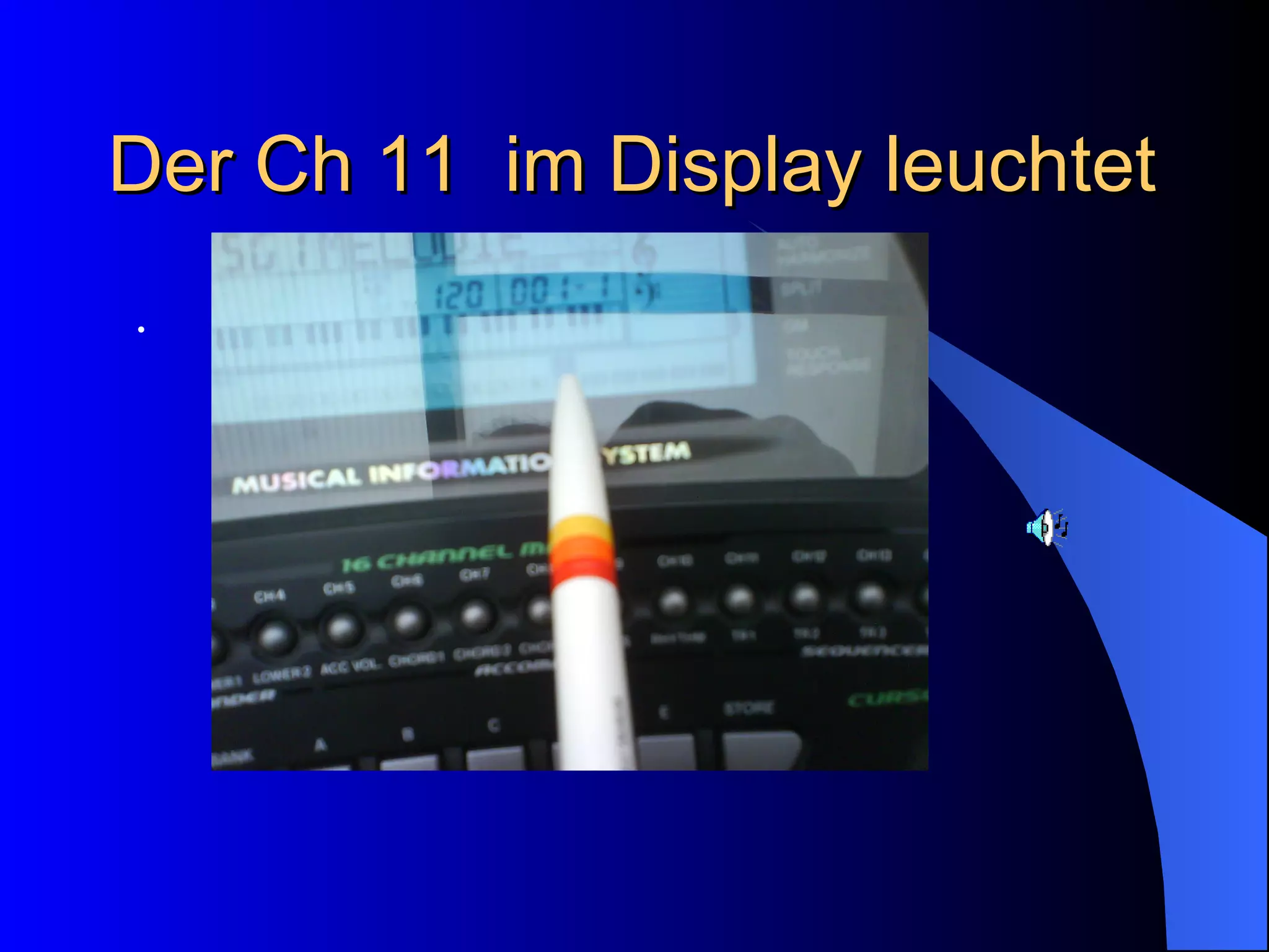 Der Ch 11  im Display leuchtet . 