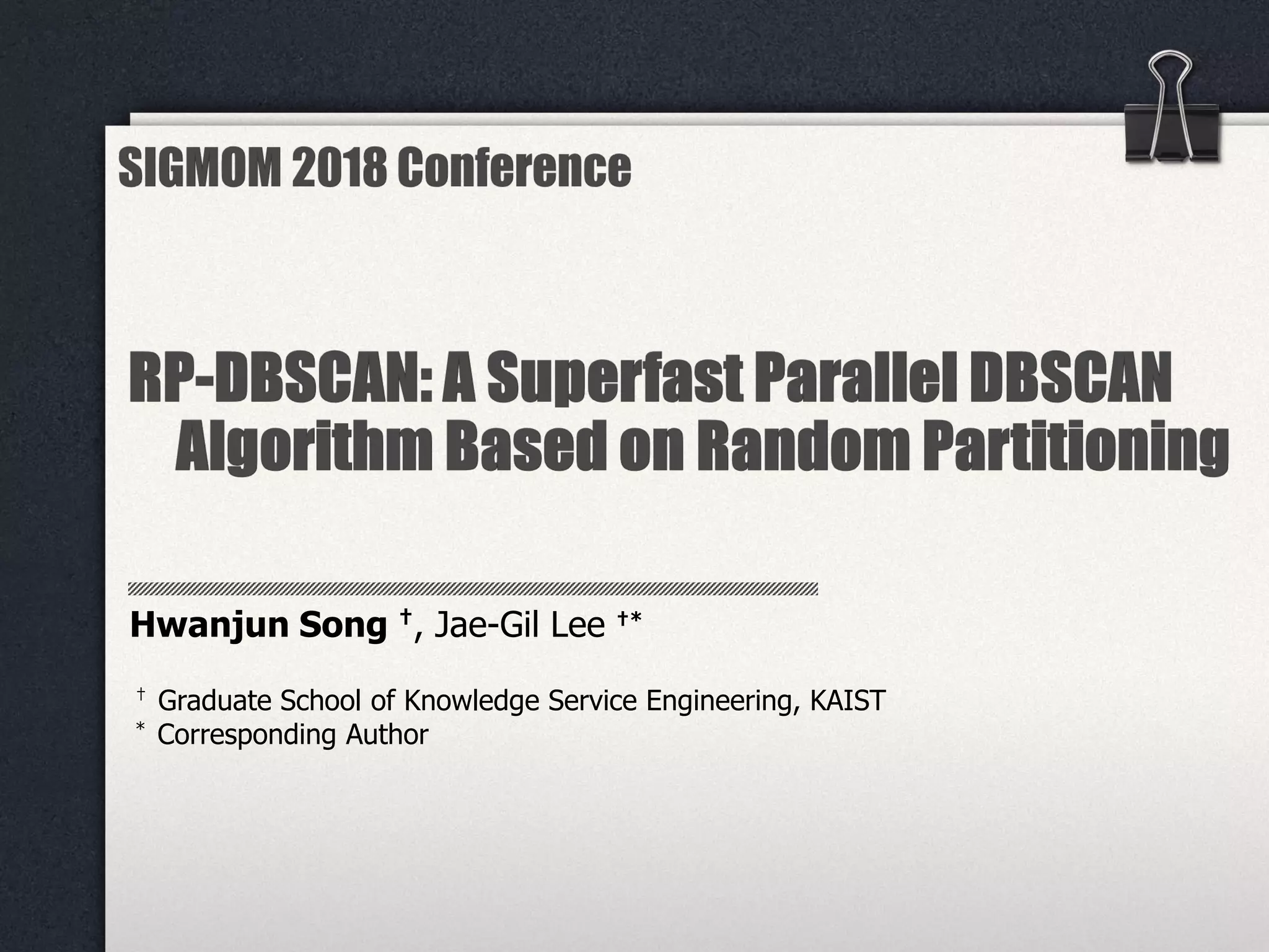 Hwanjun Song †, Jae-Gil Lee †*
† Graduate School of Knowledge Service Engineering, KAIST
* Corresponding Author
 