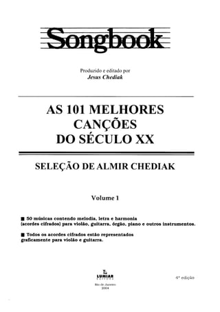 Songbook   as 101 melhores canções do século xx - vol. 1 - almir chediak