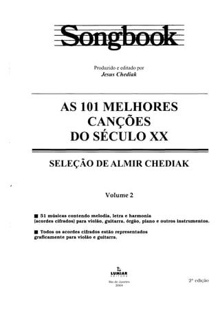 Songbook   as 101 melhores canções do século xx - vol. 2 - almir chediak
