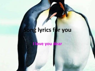 Song lyrics for you I love you dear 