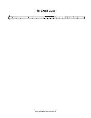 Hot Cross Buns
 
                                                  




                      Copyright © 2012 recordersongs.net
 