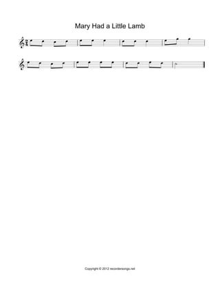 Mary Had a Little Lamb
                                                                                                   

 
                                                                                


                                                                                         





                                            Copyright © 2012 recordersongs.net
 