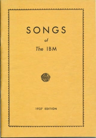 SONGS
of
The IBM
1937 EDITION
 