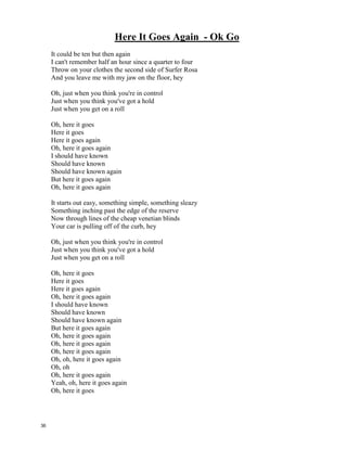 Heart of Gold - Neil Young
I want to live,
I want to give
I've been a m_______
for a heart of gold.
It's these expressions
I never give
That keep me searching
for a heart of gold
And I'm getting ______.
Keeps me searching
for a heart of gold
And I'm getting ______.
I've been to Hollywood
I've been to Redwood
I crossed the ________
for a heart of gold
I've been in my mind,
it's such a fine line
That keeps me searching
for a heart of gold
And I'm getting _______.
Keeps me searching
for a heart of gold
And I'm getting _______.
Keep me searching
for a heart of gold
You keep me searching
for a heart of gold
And I'm growing ______.
I've been a m_________
for a heart of gold.
I want to live,
I want to give
I've been a _________
for a heart of gold.
It's these expressions
I never give
That keep me searching
for a heart of gold
And I'm getting ______.
Keeps me searching
for a heart of gold
And I'm getting ______.
I've been to Hollywood
I've been to Redwood
I crossed the ________
for a heart of gold
I've been in my mind,
it's such a fine line
That keeps me searching
for a heart of gold
And I'm getting ________.
Keeps me searching
for a heart of gold
And I'm getting ________.
Keep me searching
for a heart of gold
You keep me searching
for a heart of gold
And I'm growing old.
I've been a __________
for a heart of gold.
35
 
