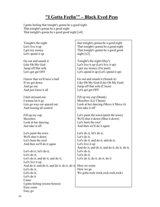 I Don’t Know Why – Nora Jones
I waited 'til I saw the sun
I don't know why I didn't come
I left you by the house of fun
I don't know why I didn't come
I don't know why I didn't come
When I saw the break of day
I wished that I could fly away
Instead of kneeling in the sand
Catching teardrops in my hand
My heart is drenched in wine
But you'll be on my mind
Forever
Out across the endless sea
I would die in ecstasy
But I'll be a bag of bones
Driving down the road along
My heart is drenched in wine
But you'll be on my mind
Forever
Something has to make you run
I don't know why I didn't come
I feel as empty as a drum
I don't know why I didn't come
I don't know why I didn't come
Lyric Re-write
I waited 'til I saw the _______________________
I don't know why I didn't _____________________
I left you by the house of ________________________
I don't know why I didn't _______________________
I don't know why I didn't _______________________
I waited 'til I saw the sun
I don't know why I didn't come
I left you by the house of fun
I don't know why I didn't come
I don't know why I didn't come
When I saw the break of day
I wished that I could fly away
Instead of kneeling in the sand
Catching teardrops in my hand
My heart is drenched in wine
But you'll be on my mind
Forever
Out across the endless sea
I would die in ecstasy
But I'll be a bag of bones
Driving down the road along
My heart is drenched in wine
But you'll be on my mind
Forever
Something has to make you run
I don't know why I didn't come
I feel as empty as a drum
I don't know why I didn't come
I don't know why I didn't come
52
 