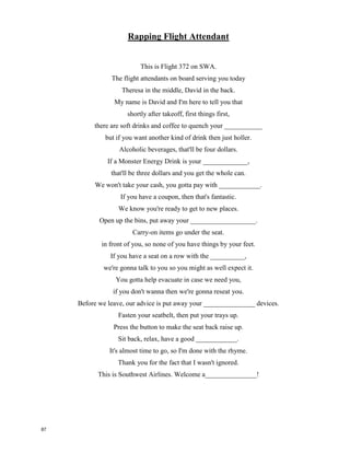 Pretty, Pretty, Please – Pink
Made a wrong turn, Once or twice
Dug my way out, Blood and fire
Bad decisions, That's _______________
Welcome to my silly life
Mistreated, misplaced, misunderstood
Miss "no way, it's all good",
It didn't slow me ______________
Mistaken, Always second guessing
Under estimated, Look, I'm still around
Pretty, pretty please
Don't you ever, ever feel
Like your less than xxxxin' perfect.
Pretty, pretty please
If you ever, ever ______________
Like your nothing
You're xxxxin' perfect to me.
You're so mean,
When you talk, About yourself, You are wrong.
Change the voices, In your ___________
Make them like you Instead.
So complicated,
Look happy, You'll make it!
Filled with so much ________________
Such a tired game.
It's enough, I've done all I can think of
Chased ____________ all my demons,
I've seen you do the same.
[ Lyrics from: http://www.lyricsmode.com/lyrics/p/pink/perfect.html ]
Oh, Pretty, pretty please
Don't you ever, ever feel
Like your less than xxxxin' perfect.
Pretty, pretty please
If you ever, ever feel
Like your nothing
You're xxxxin' perfect to me.
The whole world stares so I swallow the fear,
The only thing I should be
drinking is an ice cold _____________.
So cool in line and we try, try, try,
But we try too hard, it's a waste of my time.
Done looking for the _______________,
cause they're everywhere
They don't like my jeans,
they don't get my hair
We _________ ourselves
and we do it all the time
Why do we do that? Why do I do that?
(Why do I do that?)
[Yeah~, Ohh~ pretty pretty please, Ohh~] ……
Made a wrong turn, Once or twice
Dug my way out, Blood and fire
Bad decisions, That's alright
Welcome to my silly life
Mistreated, misplaced, misunderstood
Miss "no way, it's all good",
It didn't slow me down
Mistaken, Always second guessing
Under estimated, Look, I'm still around
Pretty, pretty please
Don't you ever, ever feel
Like your less than Fuckin' perfect.
Pretty, pretty please
If you ever, ever feel
Like your nothing
You're fuckin' perfect to me.
You're so mean,
When you talk, About yourself, You are wrong.
Change the voices, In your head
Make them like you Instead.
So complicated,
Look happy, You'll make it!
Filled with so much hatred
Such a tired game.
It's enough, I've done all I can think of
Chased down all my demons,
I've seen you do the same.
[ Lyrics from:]
Oh, Pretty, pretty please
Don't you ever, ever feel
Like your less than fuckin' perfect.
Pretty, pretty please
If you ever, ever feel
Like your nothing
You're fuckin' perfect to me.
The whole world stares so I swallow the fear,
The only thing I should be
drinking is an ice cold beer.
So cool in line and we try, try, try,
But we try too hard, it's a waste of my time.
Done looking for the critics,
cause they're everywhere
They don't like my jeans,
they don't get my hair
We change ourselves
and we do it all the time
Why do we do that? Why do I do that?
(Why do I do that?)
[Yeah~, Ohh~ pretty pretty please, Ohh~] ……
86
 