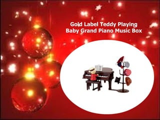Gold Label Teddy Playing
Baby Grand Piano Music Box
 